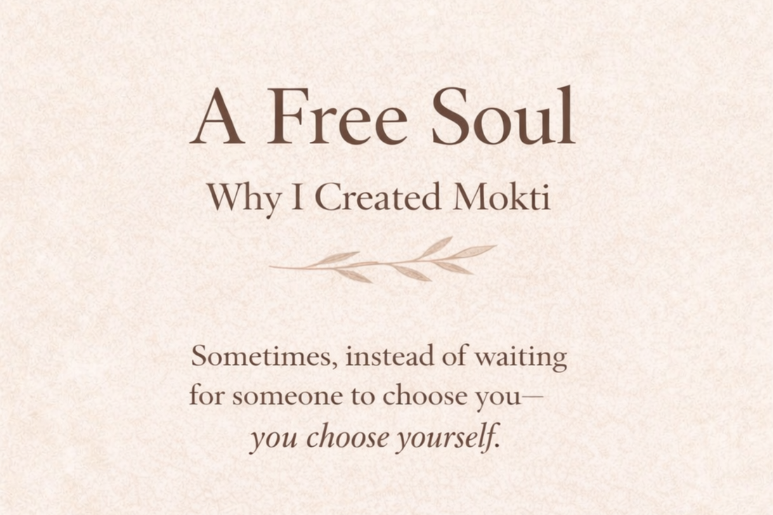 A Free Soul: Why I Created Mokti