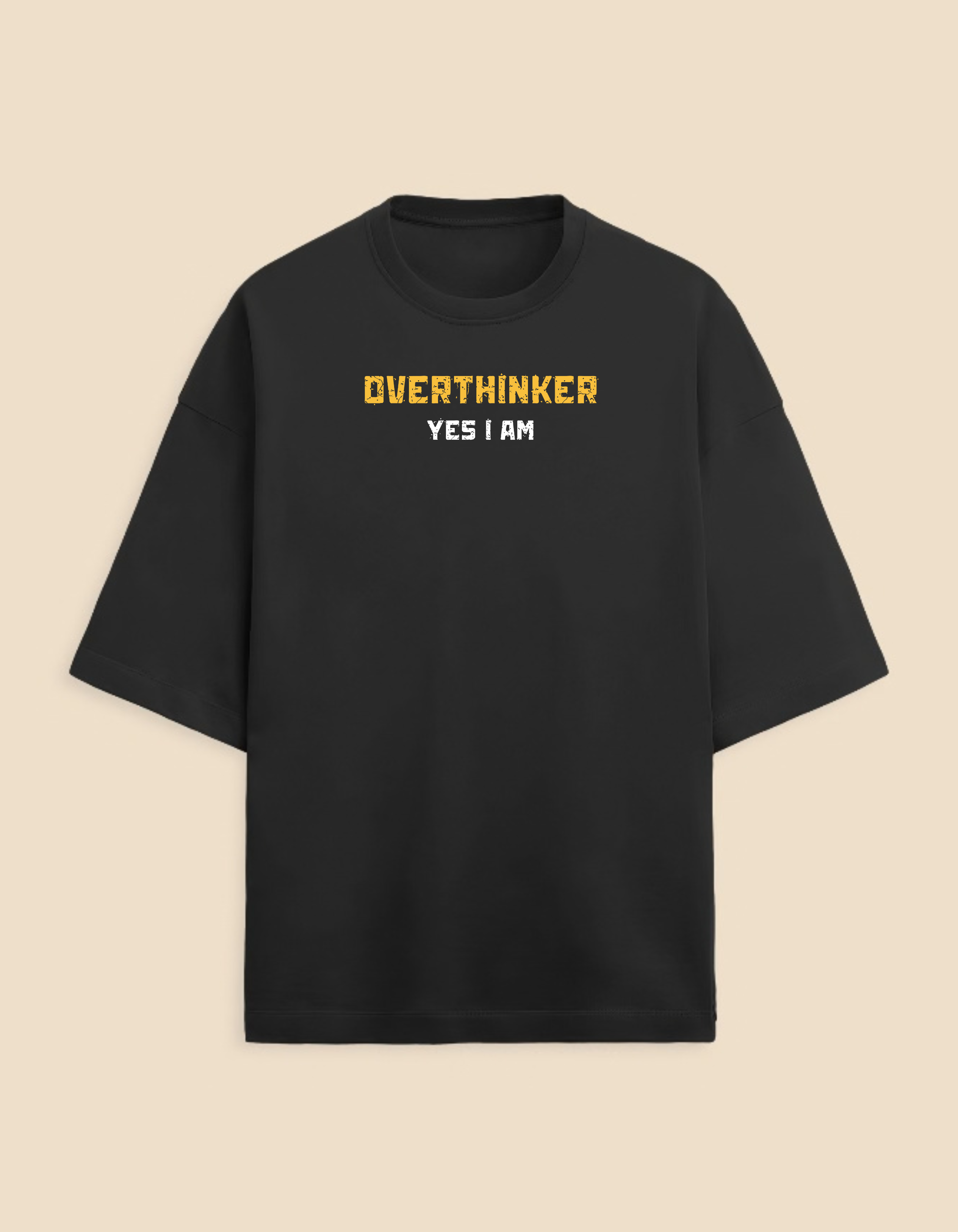 Overthinker I am